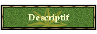 Descriptif